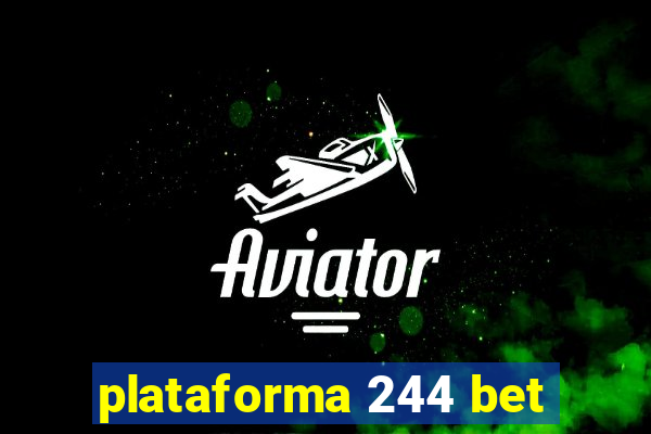 plataforma 244 bet